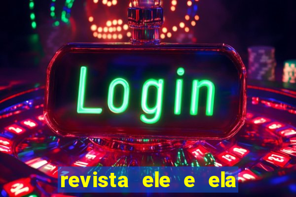 revista ele e ela cartas do forum